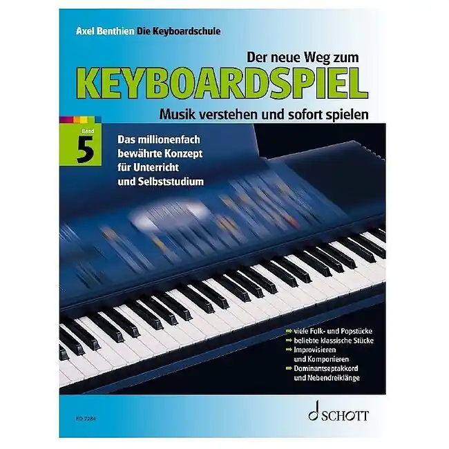 Direkt ab Werk | SCHOTT Der neue Weg zum Keyboardspiel 5 ED 7284, Axel Benthien, Die Keyboardschule