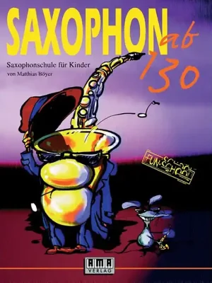 Top-Angebot - AMA Saxophon ab 130 /CD, Matthias Böyer Saxophonschule für Kinder