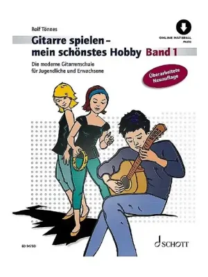 SCHOTT Gitarre spielen - mein schönstes Hobby /MP3 ED9475D, Die moderne Gitarrenschule Band 1 - Hochwertig
