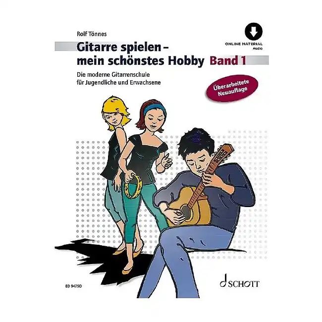 SCHOTT Gitarre spielen - mein schönstes Hobby /MP3 ED9475D, Die moderne Gitarrenschule Band 1 - Hochwertig