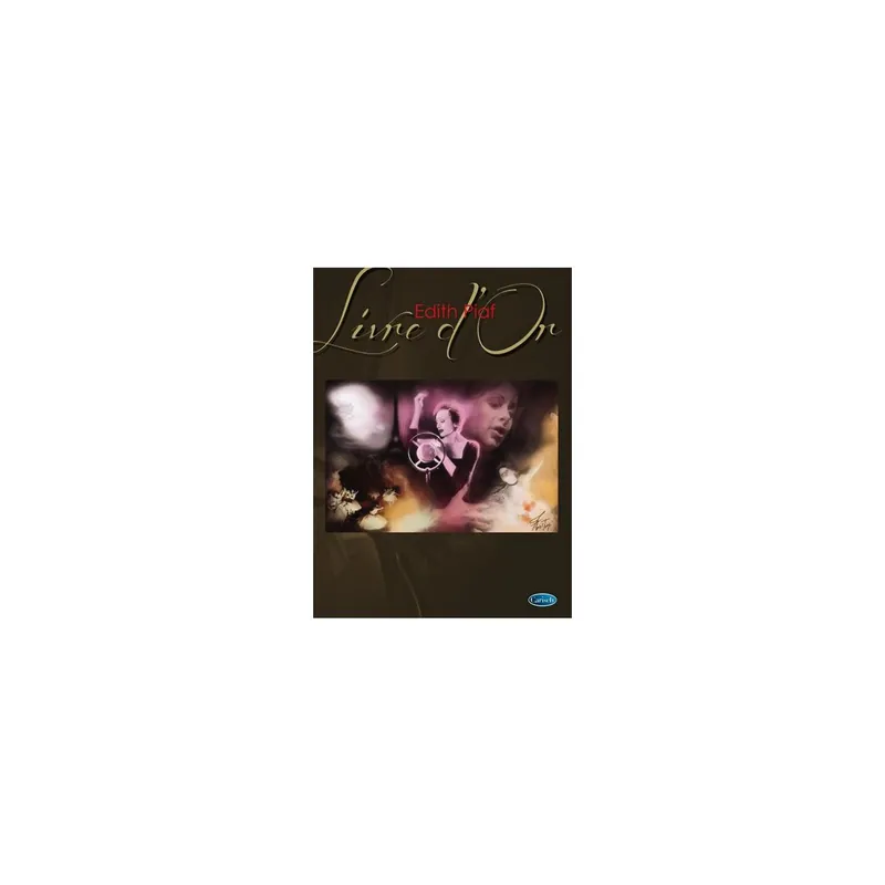 Begrenzte Stückzahl - Carisch Edith Piaf - Livre D‘Or