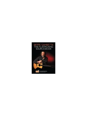 Wisepublications Beppe Gambetta The Flatpicking Sourcebook - Jetzt kaufen