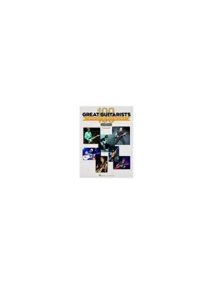 Hal.leonard 100 Great Guitarists And The Gear That Made Them Famous | Direkt bestellen