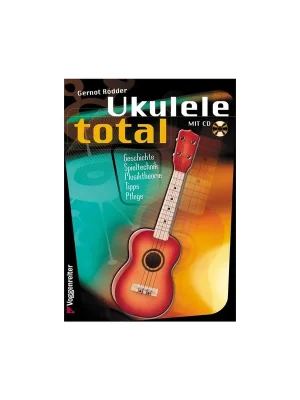 Bestellbar | Voggenreiter Gernot Rödder - Ukulele Total (mit Begleit-CD)