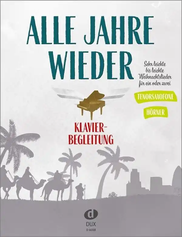 DUX Alle Jahre wieder - Tenorsaxofone/Hörner mit Klavierbegleitung - Kundenfavorit