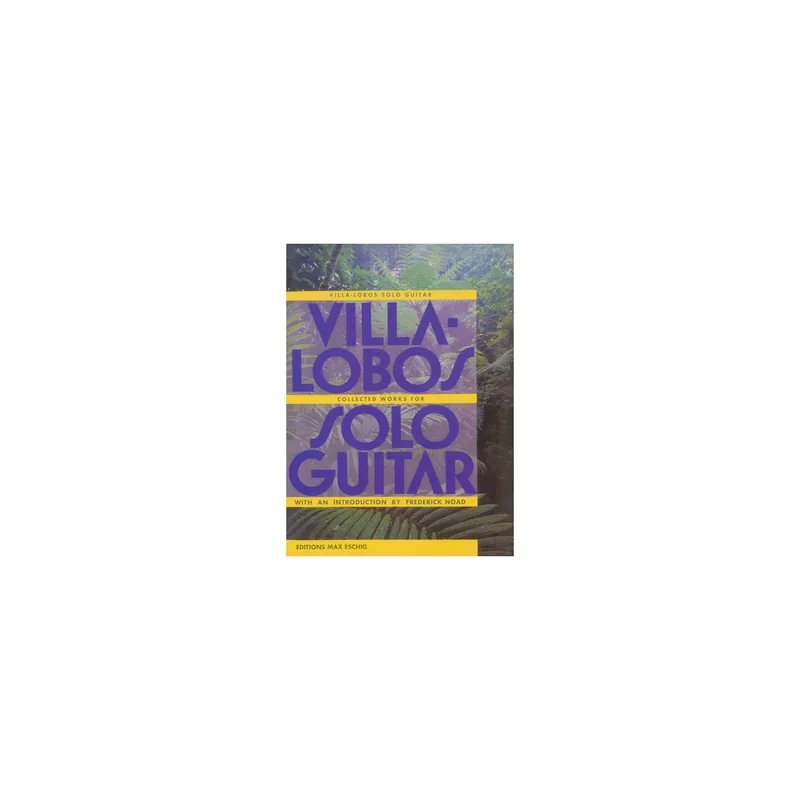 Maxeschig Villa Lobos Collected Works for Solo Guitar - Top-Angebot