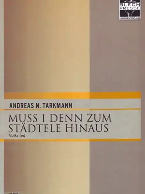 Neu hinzugefügt - A. Tarkmann Muß i denn zum Städtele hinaus