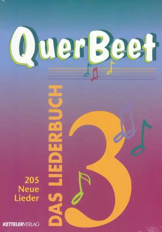 Noten Querbeet Band 3 Songbuch für alle Gelegenheiten Kettler Verlag - Begrenzte Stückzahl
