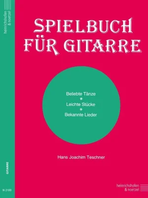 Noten SPIELBUCH FÜR GITARRE Hans Joachim Teschner N2100 Gitarrenschule - Letzte Chance