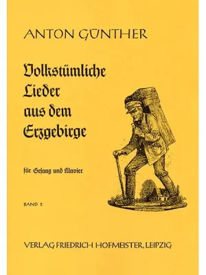 Noten Anton Günther 2 Volkstümliche Lieder aus dem Erzgebirge FH 2263 | Begrenzte Stückzahl