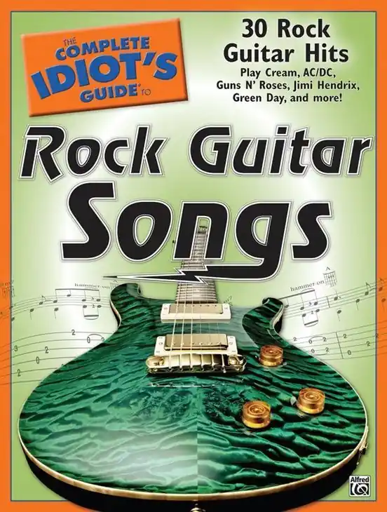 Jetzt zugreifen - Noten The complete idiot‘s guide to Rock guitar songs ALF 27756 ABVERKAUF