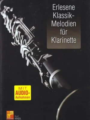 Jetzt sichern | Noten Erlesene Klassik Melodien für Klarinette incl. Audio-downloadcode