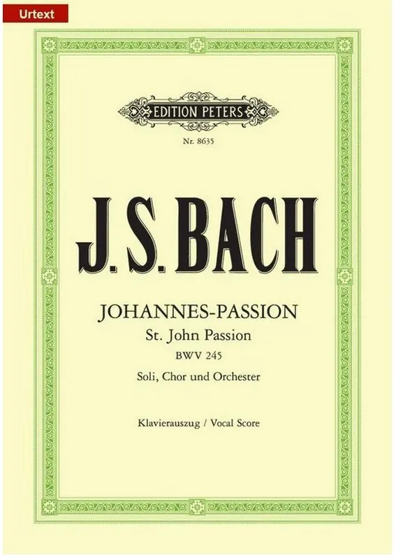 Noten Johannes Passion BWV245 Klavierauszug Bach Edition Peters EP8635 | Premium